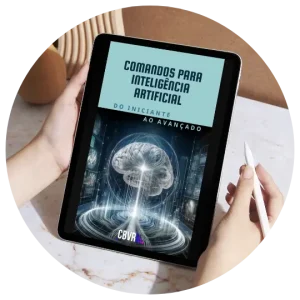 Ebook: Comandos para Inteligência Artificial - Do Iniciante ao Avançado