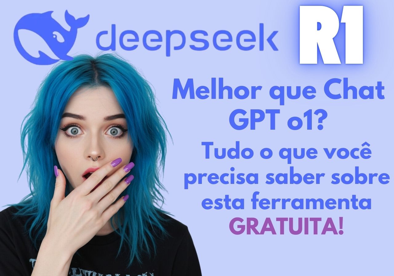 deepseek- tudo o que vc precisa saber
